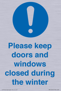 Please keep doors and windows closed during the winter